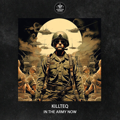 Постер KILLTEQ - In the Army Now
