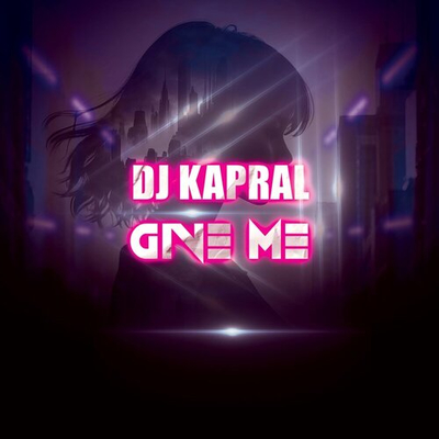 Постер Dj Kapral - Give Me