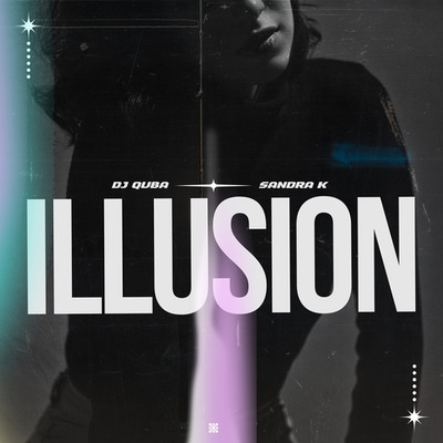 Постер DJ Quba feat. Sandra K - Illusion
