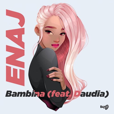 Enaj feat. Daudia - Bambina