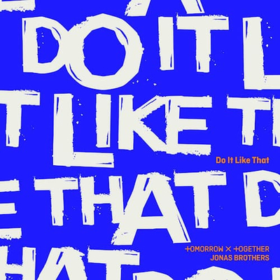 Постер TOMORROW X TOGETHER feat. Jonas Brothers - Do It Like That